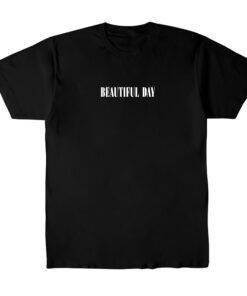 Beautiful Day T-Shirt